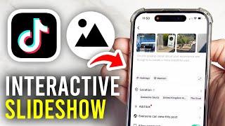 How To Make Interactive Photo Slideshow On TikTok - Full Guide