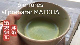 6 ERRORES al preparar TÉ MATCHA