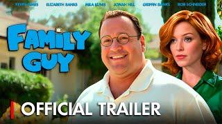 FAMILY GUY  | Movie Trailer (2025) - Kevin James, Elizabeth Banks