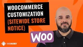 Wordpress Woocommerce Customization | Sitewide Store Notice [Astra Theme & Beaver Builder]