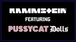01. Rammstein & The Pussycat Dolls - Ich Will Grow Up (Mashup Music) ft. @KMRemastered ​