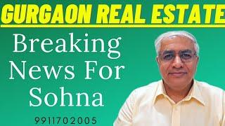 A Big Breaking Positive  News For Sohna | And A Project To Invest For Long Term | 9911702005