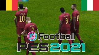 Belgium vs Italy - eFootball PES 2021 Gameplay - Full Match Gameplay - Football Belgium and Italy