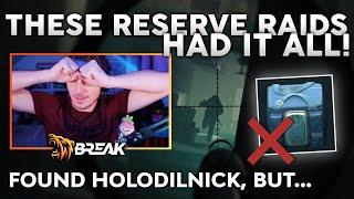 BreaK | These Reserve Raids Had It All // Found Holodilnick But... - Escape From Tarkov