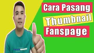 Cara pasang thumbnail di fanpage || cara memasang thumbnail Vidio fanpage halaman Facebook