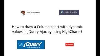 How to draw a column chart with dynamic values in JQuery AJAX by using Highcharts?