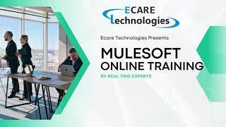 MULESOFT  | ECARE TECHNOLOGIES | MULESOFT ONLINE TRAINING | SOFTWARE TRAININGS | 9845642721