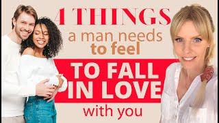 4 Things  a Man Needs To Feel To Fall In Love With You