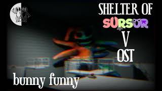 Shelter of sursur 5 - OST bunny funny