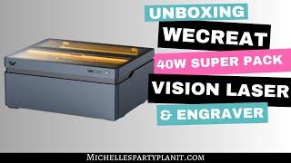 Unboxing and Setting Up the WeCreat Vision 40W Super Pack Laser and Engraver  - Part 1