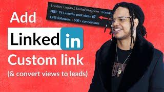 How to Add a Link / Custom Button to your Linkedin Profile - Linkedin Tutorial