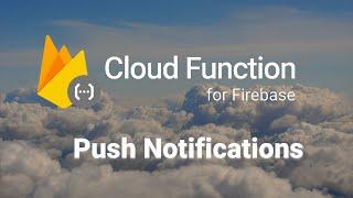 Push Notifications with Cloud Functions