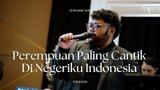 Perempuan Paling Cantik Di Negeriku Indonesaia - Dewa19 Live Cover | Good People Music