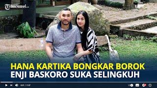 HANA Kartika Bongkar Borok Enji Baskoro, Mantan Suami Ayu Ting Ting Sering Selingkuh Suka Bohong