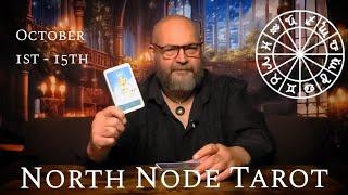 NORTH NODE TAROT - 1st Half of October 2024 for ALL SIGNS