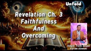 Revelation Ch. 3 Faithfulness and Overcoming with Kyrian Uzoeshi