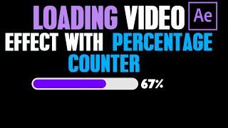 LOADING VIDEO EFFECT WITH PERCENTAGE COUNTER IN AFTER EFFECTS | LOADING VIDEO EFFECT AFTER EFFECTS