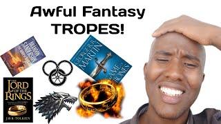 5 Disgusting Fantasy Tropes I HATE: Ripping Off Tolkien, No Diversity, Awful Magic and Others...