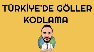 TÜRKİYE'DE GÖLLER KODLAMA (KPSS-YKS COĞRAFYA) 2020