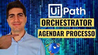 Como Agendar Automação no UiPath Orchestrator (Triggers) - Tutorial