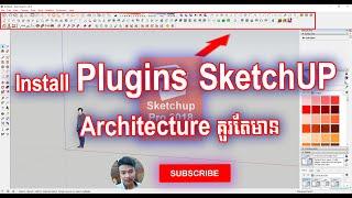 How to Install Sketch Up Plugins | របៀប Install Sketch Up Plugins | Mr Ratha