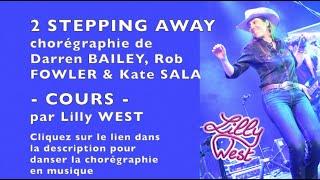 [COURS] 2 STEPPING AWAY de Kate SALA, Rob FOWLER & Darren BAILEY, enseignée par Lilly WEST