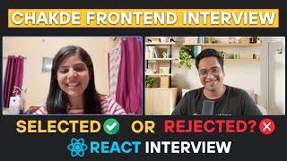 1.5 Years Experienced React JS Interview  | Chakde Frontend Interview EP - 03