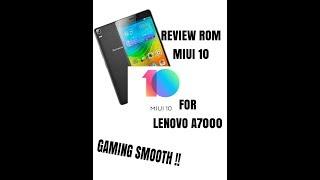 Review Lenovo a7000 Rom MIUI PRO V10.2.10+Link Download !!