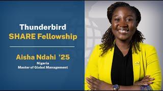 Aisha Ndahi's Journey with the SHARE Fellowship | Thunderbird School of Global Management