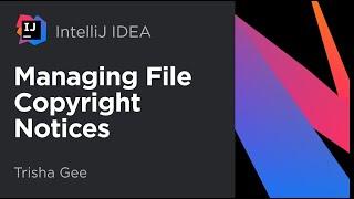 IntelliJ IDEA. Managing File Copyright Notices