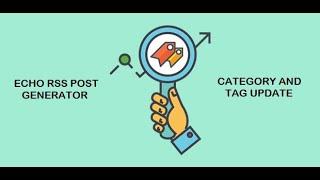 Echo RSS Feed Post Generator update: better post category and tag parsing