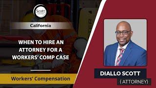 When To Hire An Attorney For A Workers’ Comp Case | Diallo Scott - California