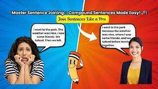 Master Sentence Joining: Compound Sentences Made Easy!