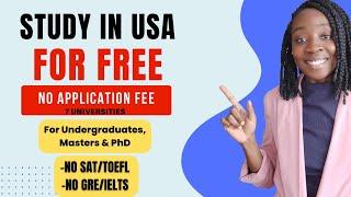 NO APPLICATION FEE, 100% SCHOLARSHIP AT THESE USA UNIVERSITIES, NO SAT, NO GRE/GMAT, NO IELTS/TOEFL