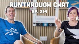 RunThrough Chat - Episode 214 ⭐️