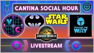 Cantina Social Hour - Jurassic World Rebirth, Batman & Star Wars Talk with Toys Are the Way