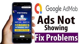 Admob Ads is Not Showing on my app Fix Problems