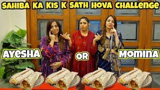 Sahiba Ne Momina K Ghar Walo Ko Challenge Kiya | Ayesha or Momina | Loser Ko Kia Punishment Di?