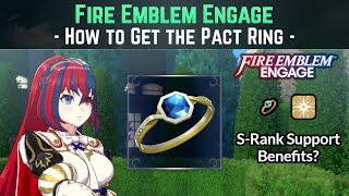 How to get the Pact Ring & What S-Rank Support Does In-Game | Fire Emblem Engage Guide