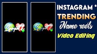 Instagram trending name art video editing in cap cut || Insta trend viral reels Editing