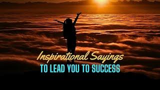 Inspirational Sayings to Lead You to Success | Quips and Quotes