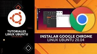 Instalar Google Chrome en Linux Ubuntu 20.04 