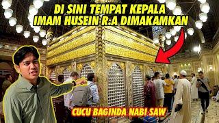  DI SINILAH KEPALA CUCU NABI SAW, IMAM HUSEIN R.A DIMAKAMKAN ‼️