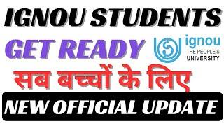 IGNOU NEW Official Update for All students: Must Watch | IGNOU latest update for all students