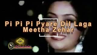 Pi Pi Pi Pyare Dil Laga (PMC Jhankar)