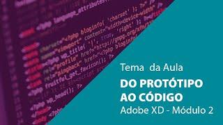 Do Protótipo ao Código com Adobe XD