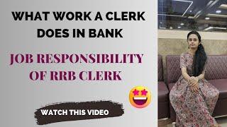 JOB RESPONSIBILITY OF RRB CLERK IN BANK | DUTIES OF OFFICE ASSISTANT #rrbclerk2023 #rrbpo2023