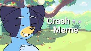 Crash meme | Bluey | horror AU(OLD)