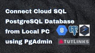 How to create Cloud SQL Postgres Db Instance on GCP and Connect from Local PC using PgAdmin4