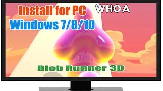 Blob Runner 3D for PC Windows - Soft4WD